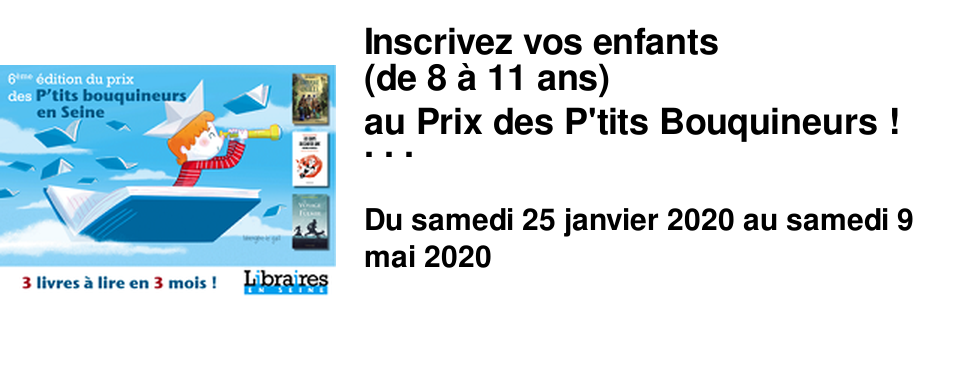 Inscrivez vos enfants (de 8 � 11 ans) au Prix des P'tits Bouquineurs ! 3 livres � lire en 3 mois