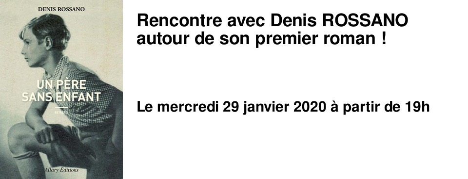 Rencontre avec Denis ROSSANO autour de son premier roman !