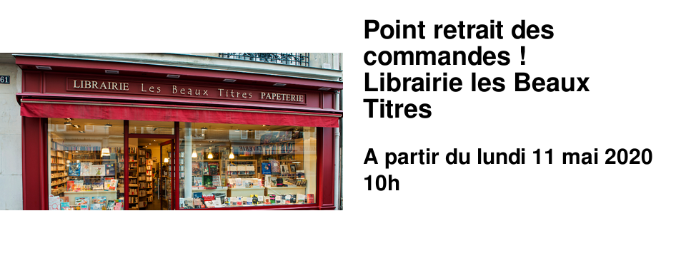 Point retrait des commandes ! Librairie les Beaux Titres